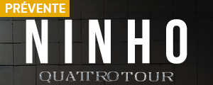 Ninho - Quattro Tour